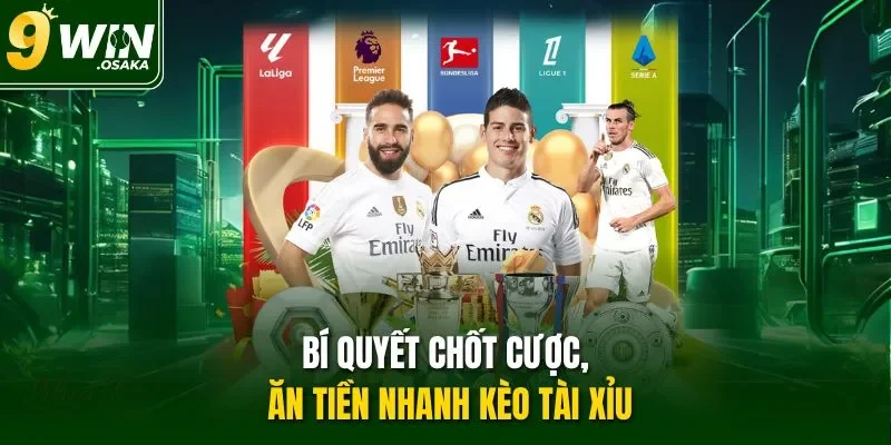 Bí quyết chốt cược, ăn tiền nhanh kèo Tài Xỉu
