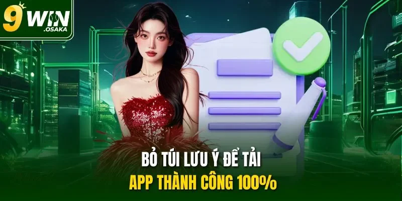 Bỏ túi lưu ý để tải app thành công 100%