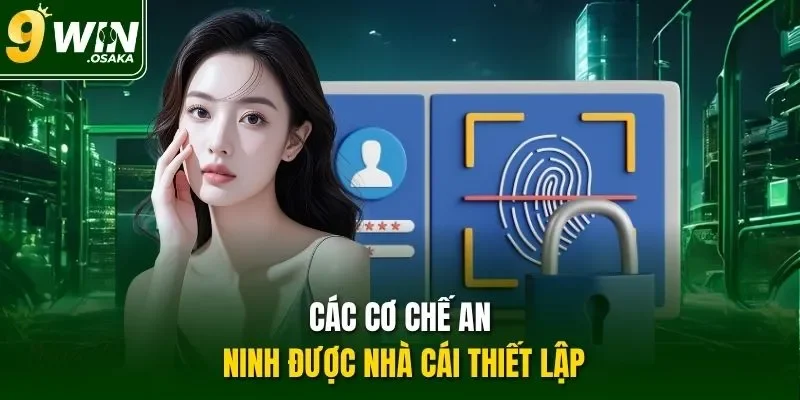 Các cơ chế an ninh được nhà cái thiết lập