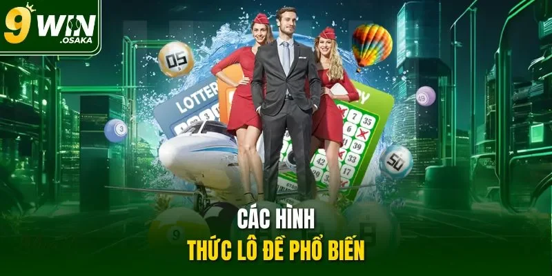 Các hình thức lô đề phổ biến