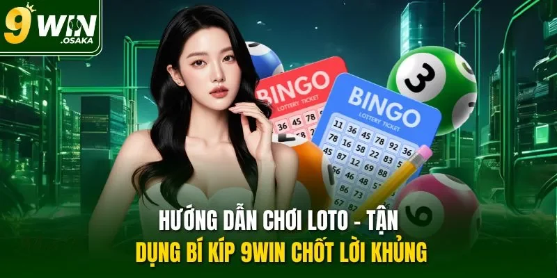 hướng dẫn chơi loto