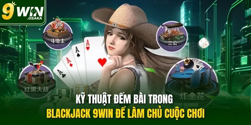 kỹ thuật đếm bài trong Blackjack