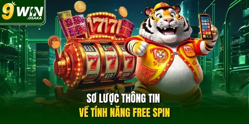 Sơ lược thông tin về tính năng free spin